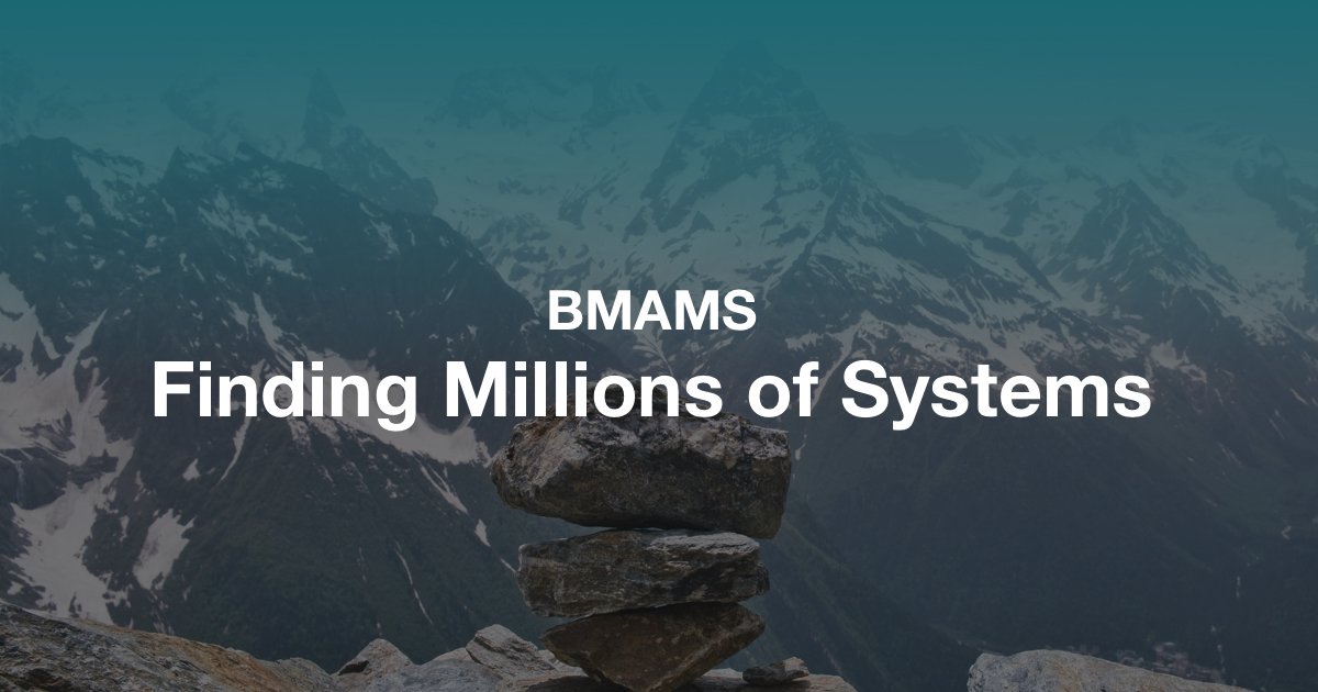 BMAMS: Finding Millions of Systems - trademakers